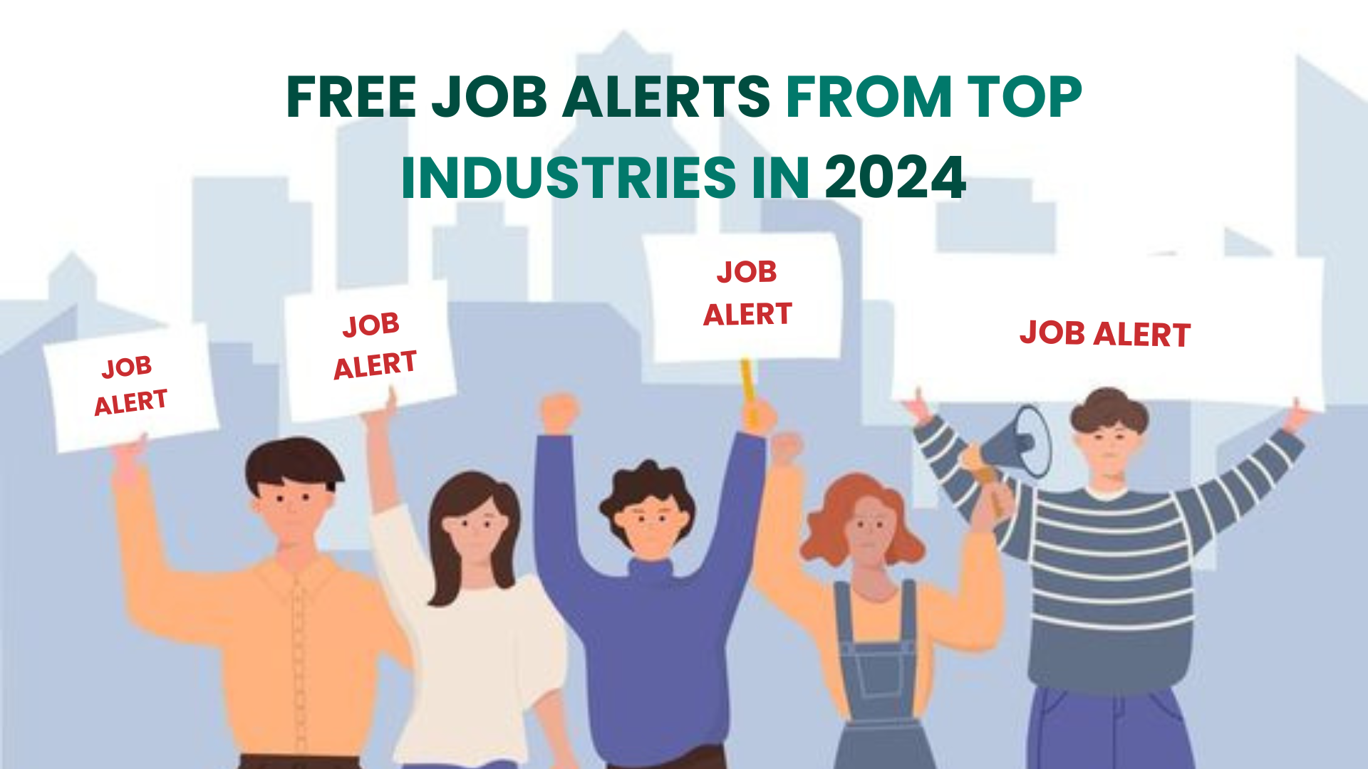 Free Job Alerts from Top Industries in 2024