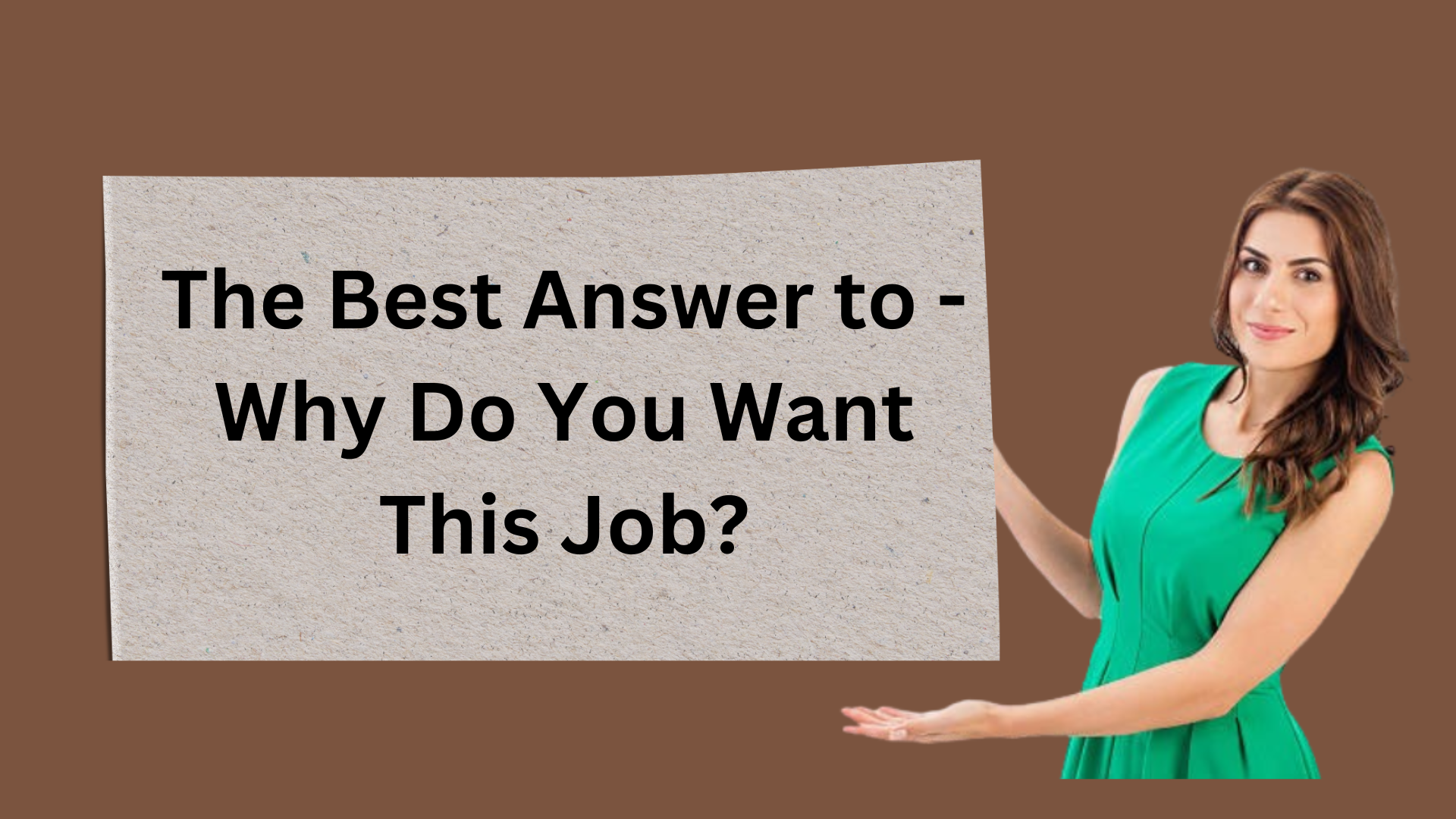 The Best Answer to - Why Do You Want This Job?