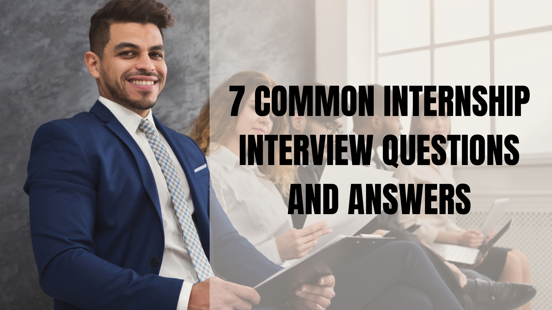 7 Common Internship Interview Questions and Answers