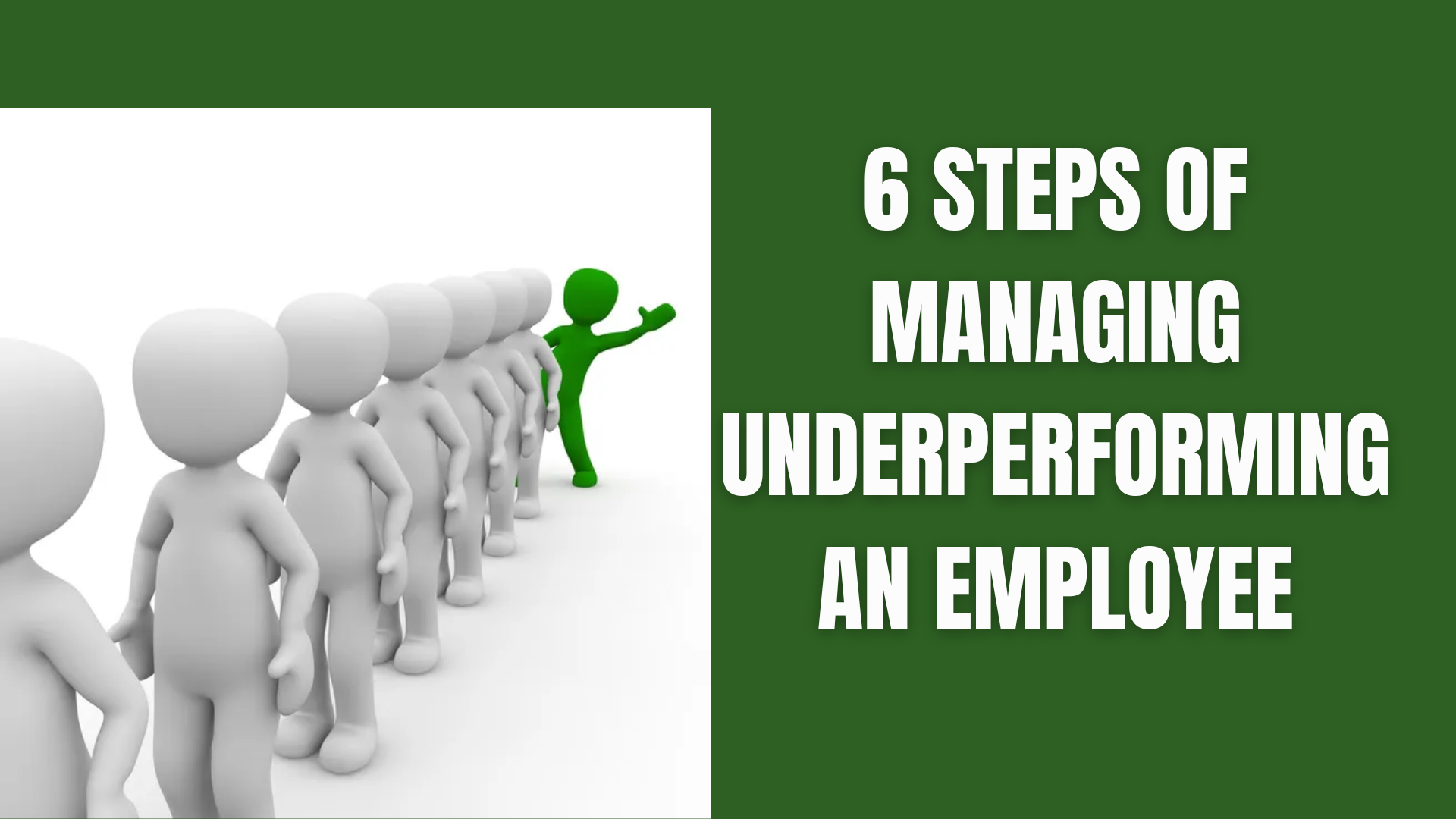 6 Steps of Managing Underperforming an Employee