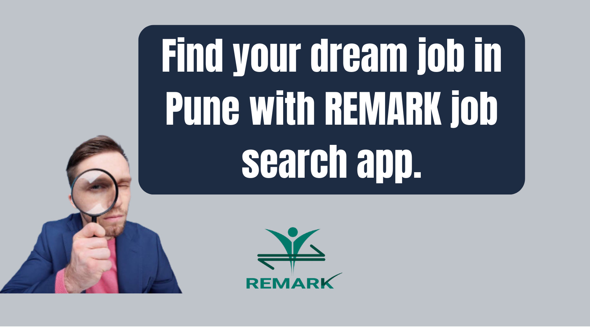 Find your dream job in Pune with REMARK job search app.